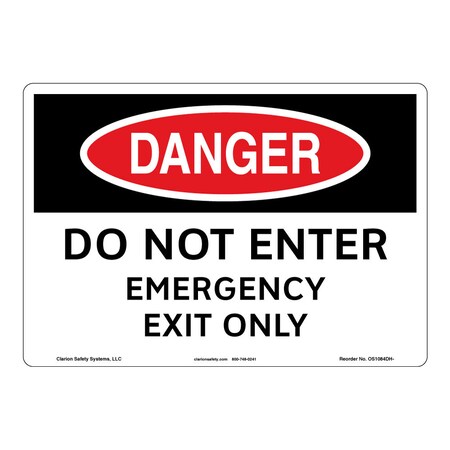 OSHA Compliant Danger/Do Not Enter Safety Signs Outdoor Weather Tuff Aluminum (S4) 10 X 7